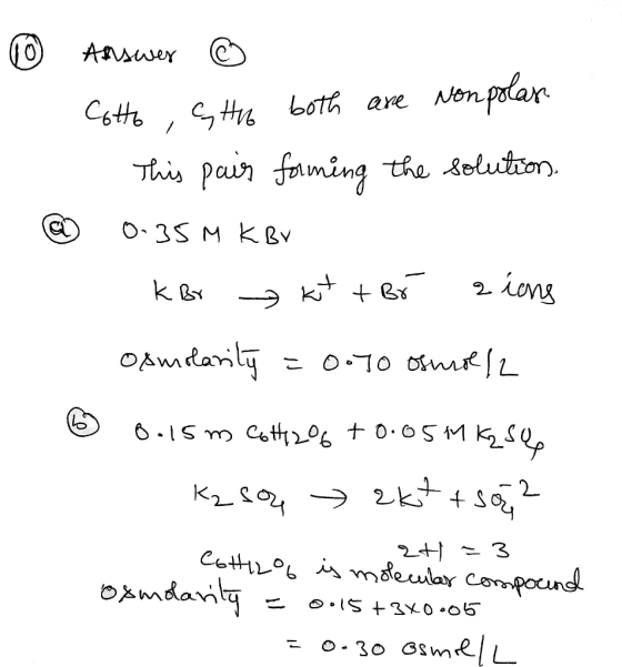 © Answer © Cotto , etib both are non polar. This pair forming the solution. ☆ 0.35M k BV - KBr kt +B5 ains Osmolarity = 0.70