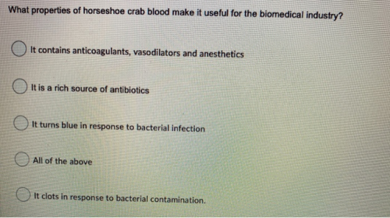 What properties of horseshoe crab blood make it useful for the biomedical industry? It contains anticoagulants, vasodilators