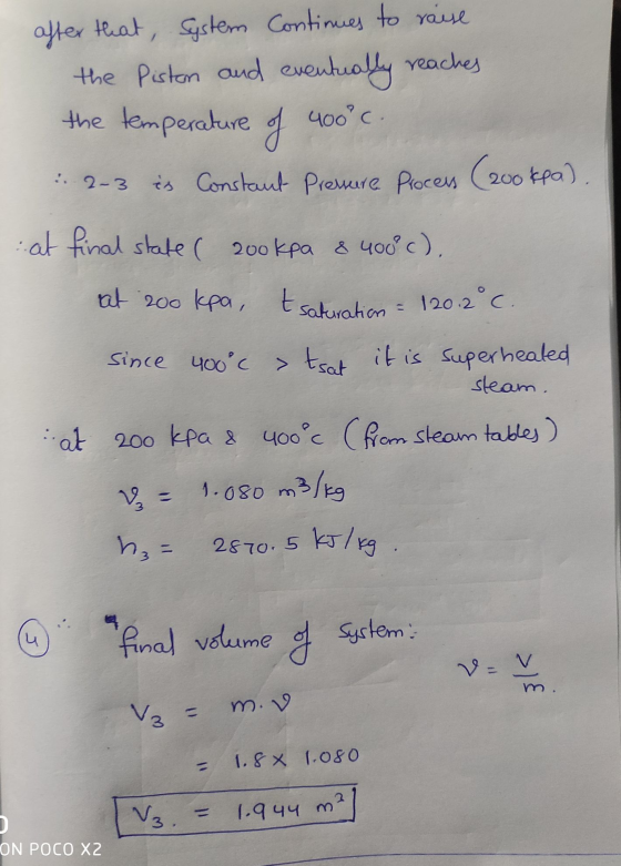 after that, System Continues to raise the Piston and eventually reaches the temperature 400°c. 2-3 is Constant Pressure Proce