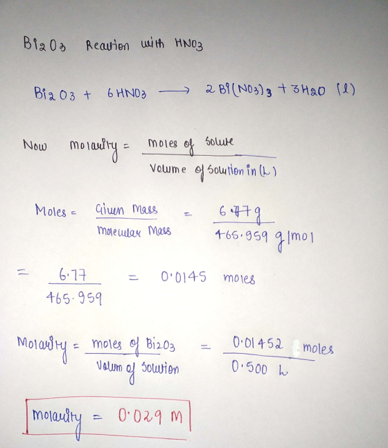 Bia 0 Reauien uith HN03 2 Bi (NO3)3 t3Hao ) Bia 03 t 6HNO 50ute moles Now MO 1 Volume e6oution in () 6 ११। Ciun mass Moles= 4