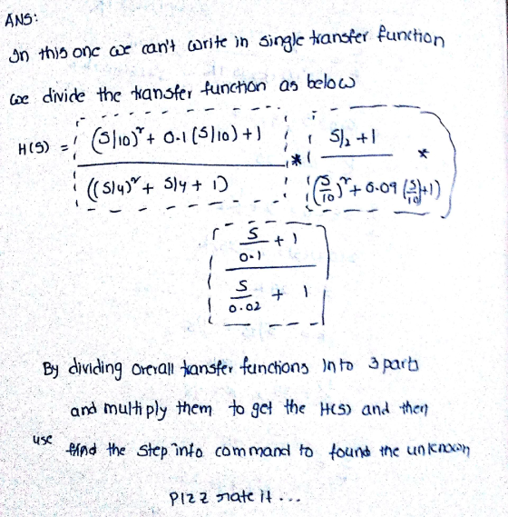 ANS: (se divide the kanser funchon as beloc> r S O) B dividing ora nsf functions no 3 parb and multiply them to gct the H(5)