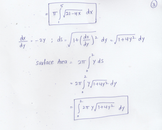 3 121-4x dx dx dy 19 - 2y ; ds. (it (dr) z dy = /1+4y2 dy - Syd surface Area = 211 27 yds 2 2T TJ7/1-+уу?- dy 6 2 for 21T y/1