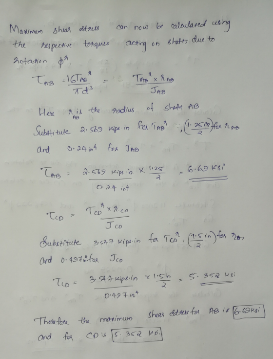 Maximum shear stress can now be calculated using the respective tonques acting on shatts due to rotation $9. TAB = 16TAB = 6