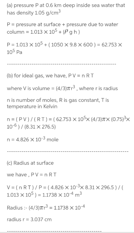 (a) pressure P at 0.6 km deep inside sea water that has density 1.05 g/cm3 P = pressure at surface + pressure due to water co