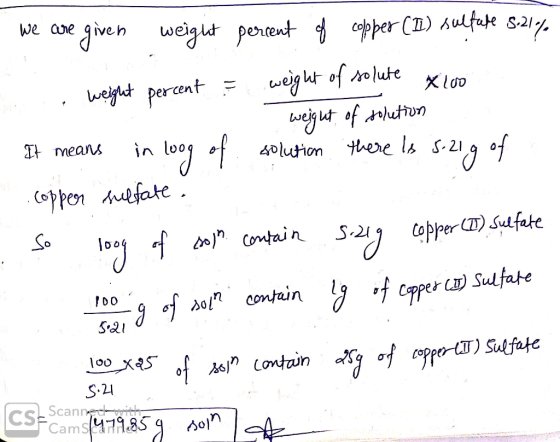 cent . . 1 means we are given weight percent of copper (II) sulfate 5.21% weight percent & weight of solute x100 - weight of