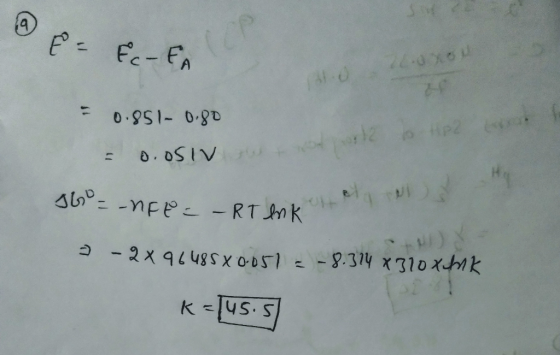 & = EC-FA 02xou - 0.851- 0.80 od 12 o Hp2 se u = d.osiv ) s6 = nFe = - RT enkelte el 2 - 2x 96485X0.051 = - 8.314 x310xik K=[