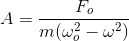 A=\frac{F_o}{m(\omega_o^2-\omega^2)}