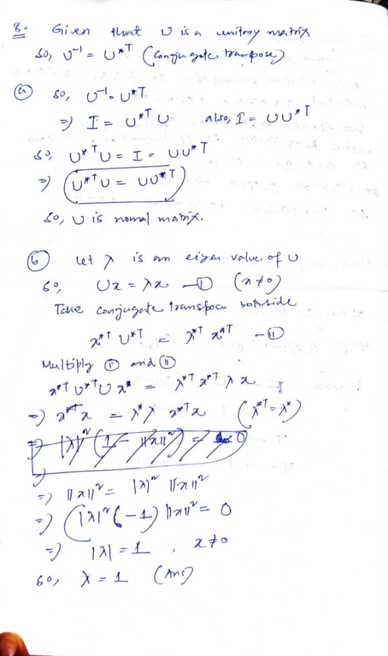 that Given o is a unitary matrix so, u = UAT (Conjugate Humpose). CA 80, 01. URT = I= UNTU also, I = UURT so, uxto U = I - LU