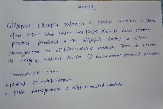 ANSLJGR eas Sellex each Seller hou lage ghore th todal Morket. proolust prodlured in the aigepal Maket is thor Hs mo geneousr literentesed prdu. T herre iu barrier charaeer istHc ore x Mutucl n terde pendence x Etther Htorwo genceus or dlittesentiased poudut