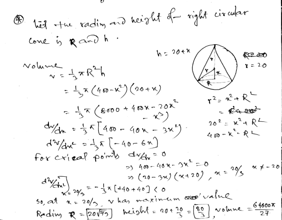 het the radim and height of right circular Cone is R and h h = 2044 Reeo Y=20 Nolume 1/35R²h 2 - (400-k”) (20+w) g2= x² + R²