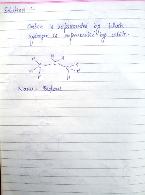 Solution Cambon is supresented by black Hydrogen is de peceseufed by white Nani - Propane