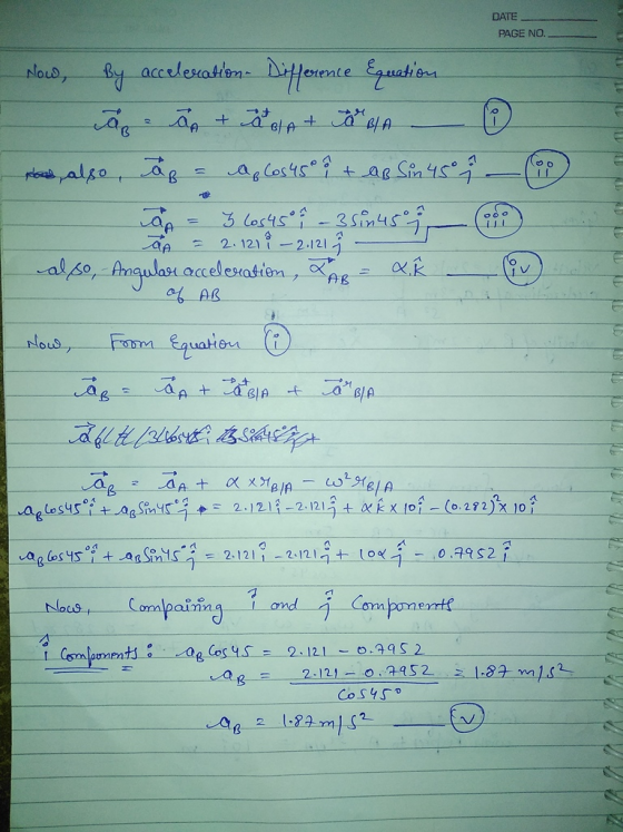 DATE PAGE NO. Now, By accelerationDifference Equation a an + at eta + BIA pod also, cap a ap los459 + AB Sin 45 a - 3 Los450