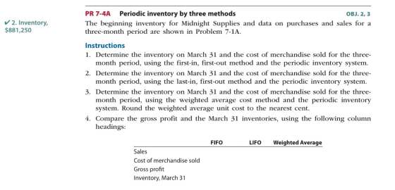 PR 7-4A Periodic inventory by three methods OBJ. 2, 3 2. Inventory, $881,250 The beginning inventory for Midnight Supplies an