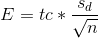 E=tc * \frac{s_{d}}{\sqrt{n}}