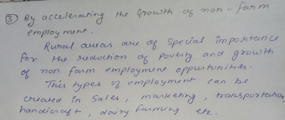 ③ By accelerating the growth of non- farm. employment. Rural areas are of Special importance for the reduction of poverty and