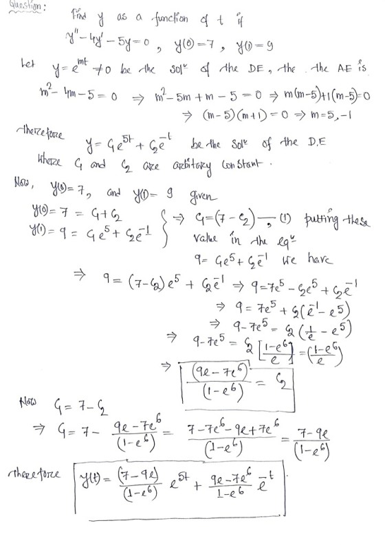Question ; Y y-44-5y=0 2 het mt 2 - 4m - 5=0 therefore Find as a function of t if yO=7, yorg y=1 to be the sol of the DE, th