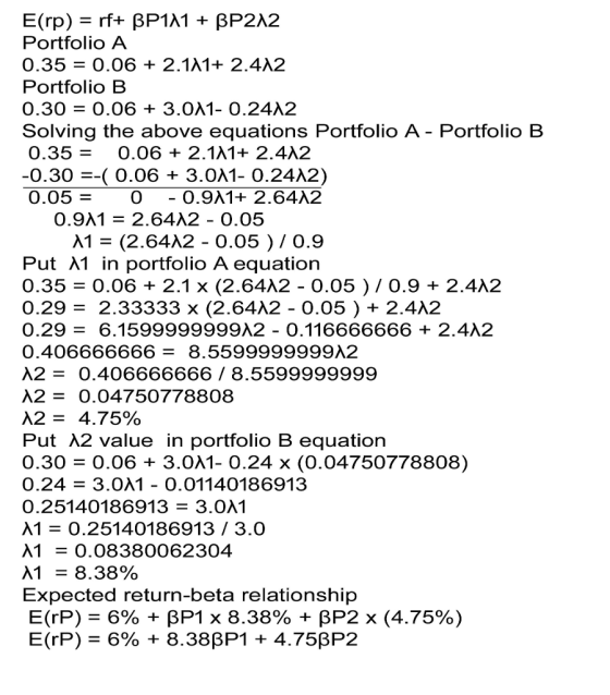 Portfolio A 0.35-0.06 + 2.1A1+ 2.4λ2 Portfolio B 0.30-0.06 3.0λ1-0.24λ2 Solving the above equations Portfolio A - Portfolio B