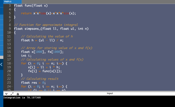 main.c 3 float func(float x) 4-{ 5 return x x*co (x) ** x*si (x); 63 7 8 // Function for approximate integral 9 float simpson