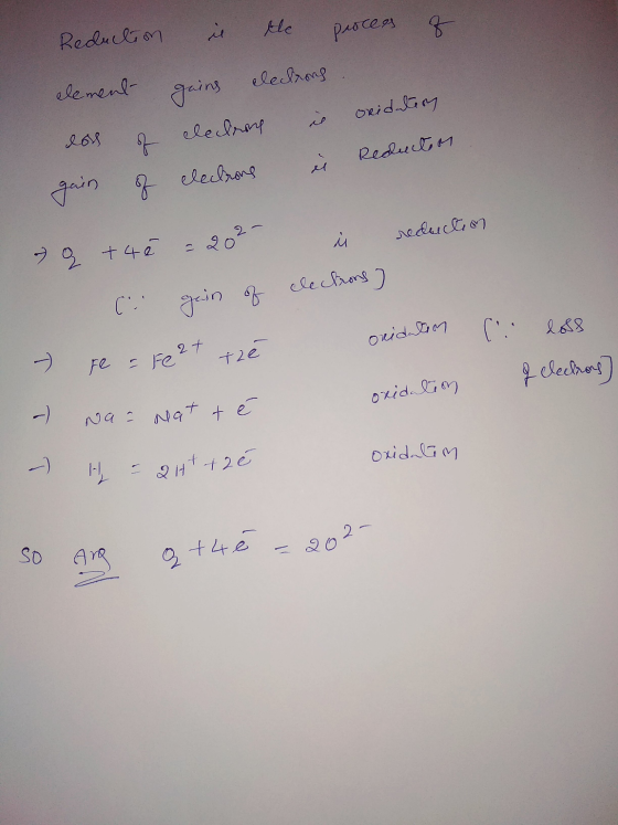 of Reduction element is gains the process electrons. ains ie loss gain of of electrons electrons oxidation i Reduction reduct