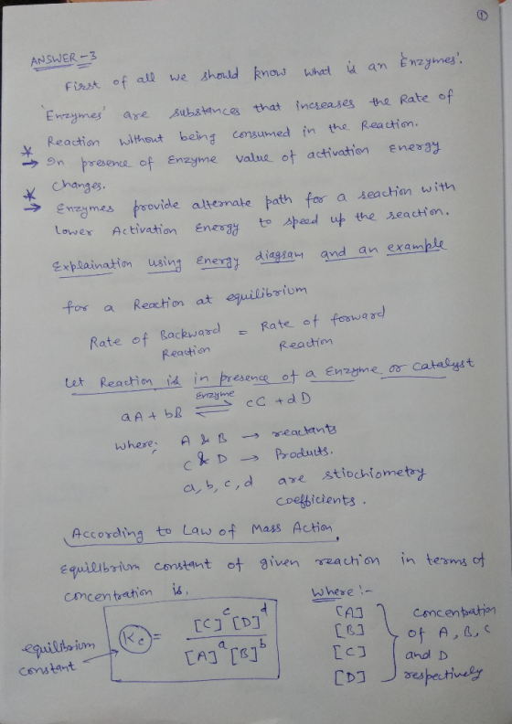 ANSWER -3 First of all we should know what is an Enzymes? Enzymes are substances that increases the rate of Reaction without