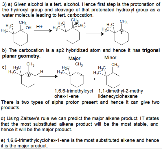 3) a) Given alcohol is a tert. alcohol. Hence first step is the protonation of the hydroxyl group and cleavage of that proton
