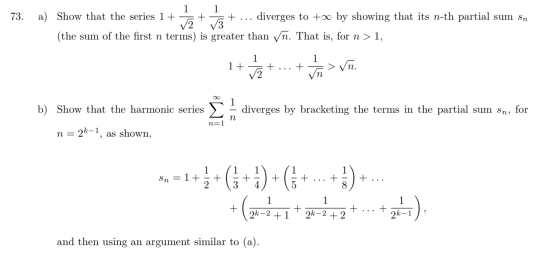 73. + a) Show that the series 1 + + diverges to to by showing that its n-th partial sum sn V2 V3 (the sum of the first n term