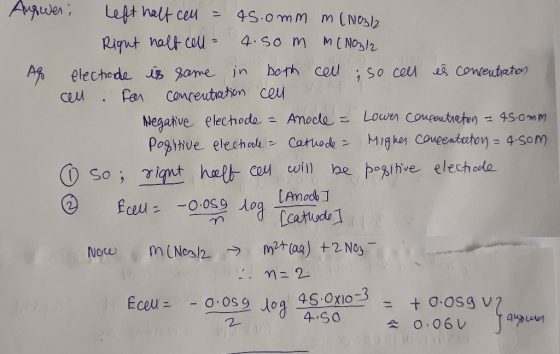 Augwer; left half celu = 45.0mm m (10312 Right halt cell - 4. som memozia AG electrode is same in both cell ; so cell es conc