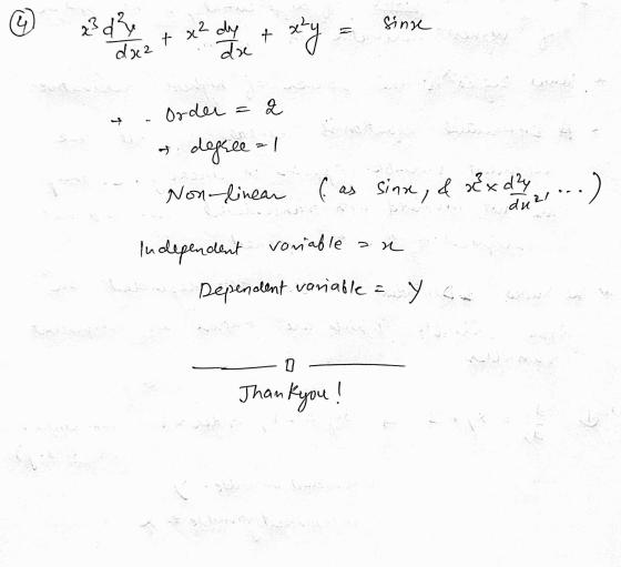 2303 Sinse + x² dy are dy + xy dxa وزیر دار کر د T Order q degree = 1 Non-linear ( as sinx, & ex d²y Ex duom.) Independent va