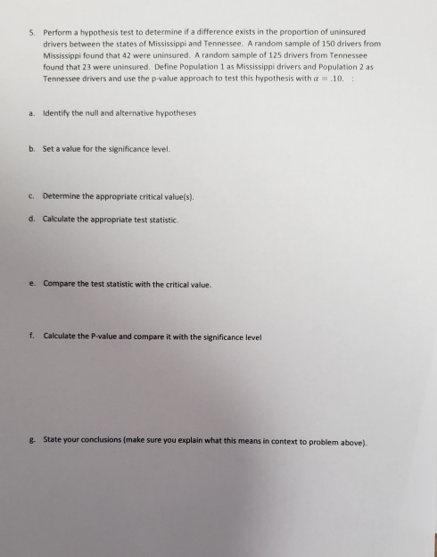 5. Perform a hypothesis test to determine if a difference exists in the proportion of uninsured drivers between the states of