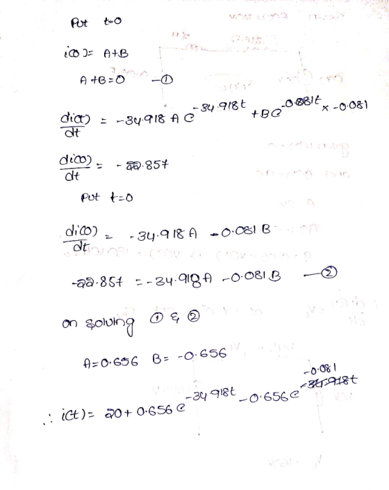 Put to - A+B A+B=0 -0. 16-34.9184 +88-08816x -0.081 a) = -34.918 AC dt di) -20-854 dt put t=0 , -34.918 A -0.081 B dico o A @