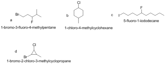 CI 5-fluoro-1-iododecane 1-bromo-3-fluoro-4-methylpentane1-chloro-4-methylcyclohexane CI Br 1-bromo-2-chloro-3-methylcyclopro