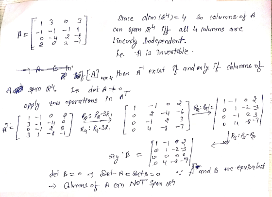 ka Ō 37 - Fi 3o3 Since dom (124) = 4 So columns of a A Il-1 --1 11 can span IR iff all 4 columns are 0 -4 2 -8 Linearly inde