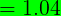 =1.04