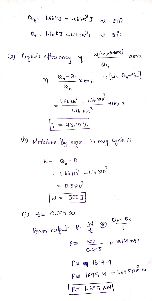 &p= 1.66 kJ = 1.66 x aa Q<= 116 kJ =\.164ics at gys (as Engines eticiency now(work done) xlooy. On n=Qn- de xicot. (W= 8b-a