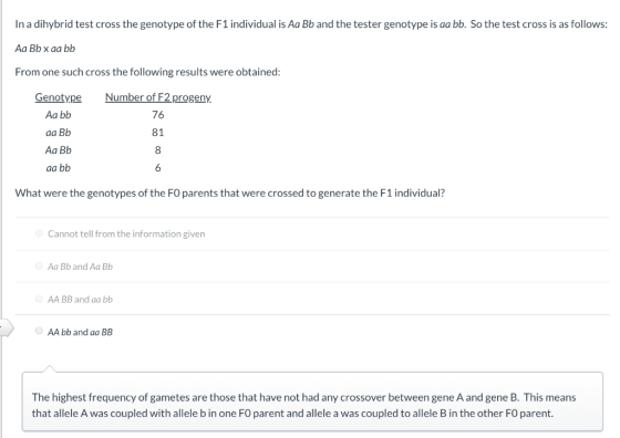 In a dihybrid test cross the genotype of the F1 individual is Aa Bb and the tester genotype is aa bb. So the test cross is as