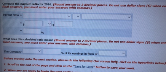 Compute the payout ratio for 2016. (Round answer to 2 decimal places. Do not use dollar signs ($) when en final answers, you