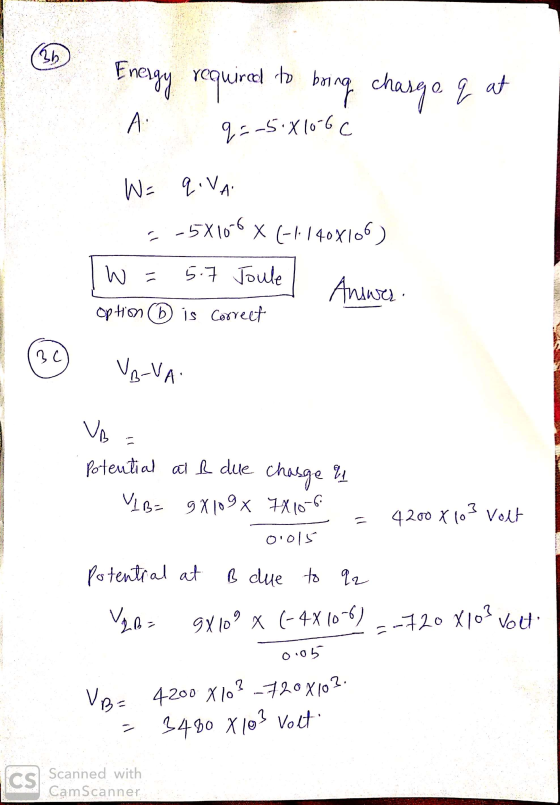 Energy required q q=-5.810-6 C 9X10° X (-4X 106) --720 X 103, 36 rool to at A W = q.VA = -5X10-6 X (-1.140X106) W = 5.7 Joule