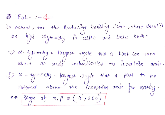 2.False :- In actual, for the Reduciêng handling teine , these should be high symmeny in alpha and beta botho → -symmetry = f