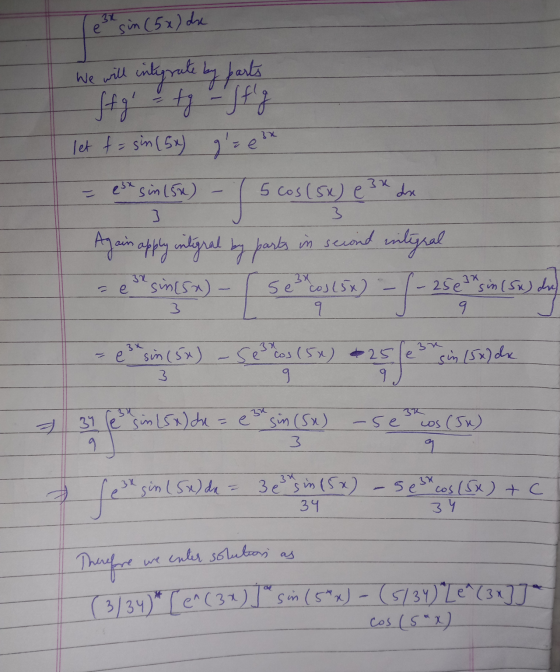 et sin (5x) dhe 32 We will integrate by parts ff g = fg - Iflg let t= sin (5x) gz ebb 5 cos (5x) e 3 Again apply integral by