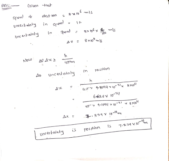 AnS Cniven tha speed c 166ms elect on Untentainty in specd Unc entainty poed X 100 x10 ms AV Now Δν Δ Uncentainty Poston h 87