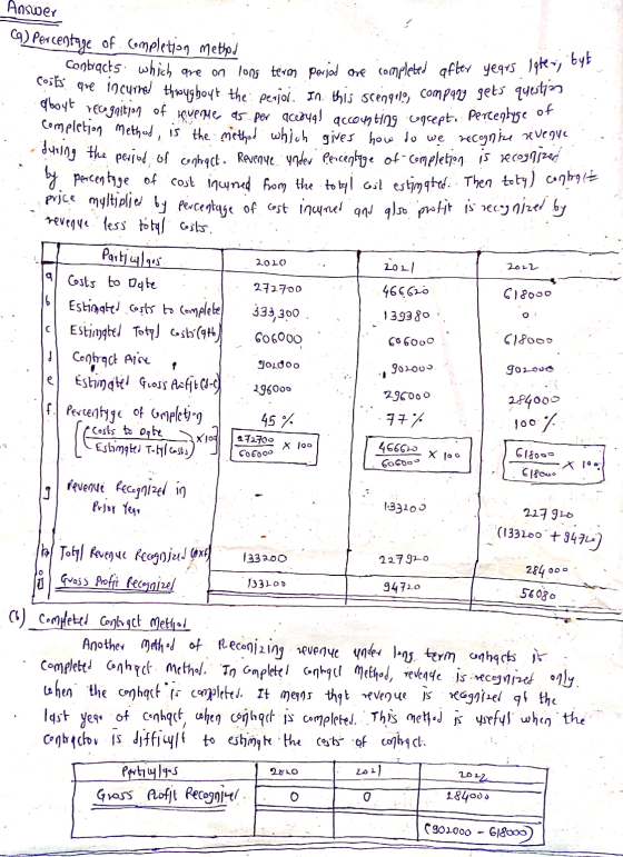 SOLDOO . . Answer 1 Answer C9) Percentage of completion method Contracts which are on long terios parjod me completed after y