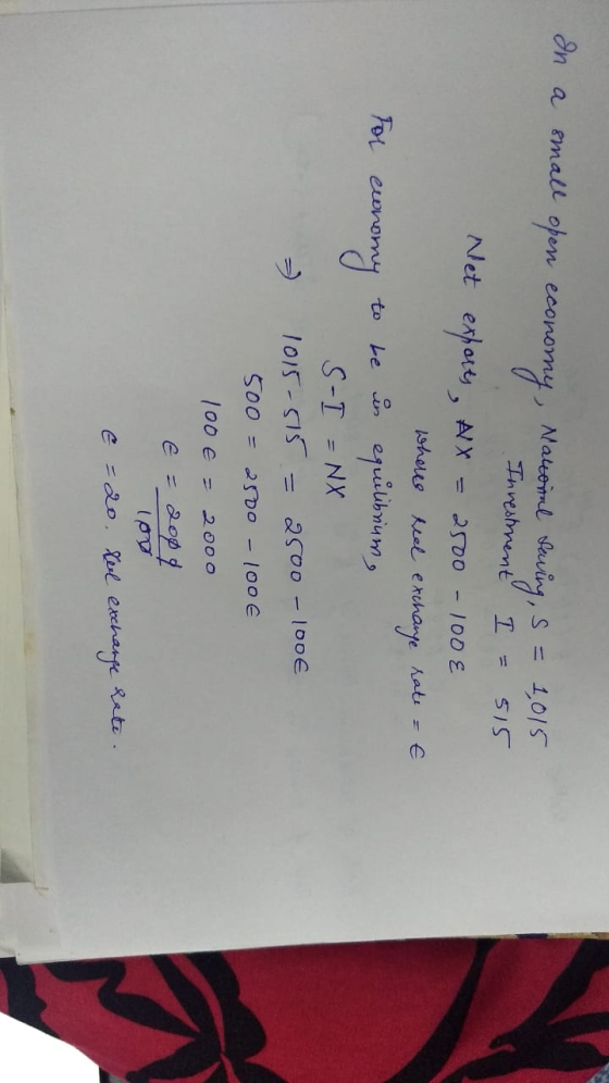 In a small open economy, National saving, 2500 100 E For cunomy s = 1,015 Investment I = 515 Net exhorts, AX wheree heel exch