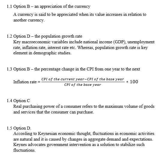 1.1 Option B - an appreciation of the currency A currency is said to be appreciated when its value increases in relation to a