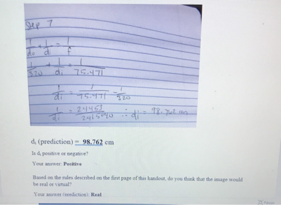 Step 7 क al f । di 75.47 320 न5.47 21453 241 5- १४. 72 can di (prediction) = 98.762 cm Is de positive or negative? Your answe