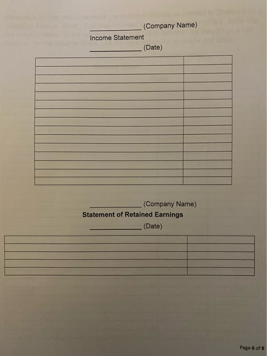 (Company Name) Income Statement (Date) (Company Name) Statement of Retained Earnings (Date) Page 6 of 8