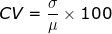 CV = \frac{ \sigma}{\mu }\times 100