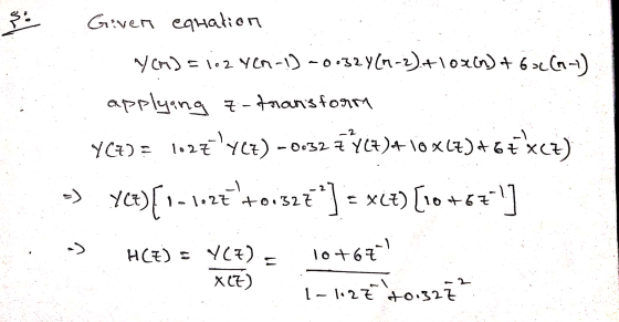 8. Giver equation yer= 102407-13 -0.324(1-2).+10x0) +63(-1) applying z-transform YC) = 10244C7) -00327427)+10X(7) +6+xC7) >>