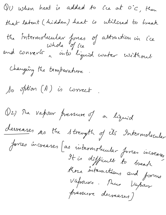 QI) when heat is added to Cce at oc, then that latent (hidden) heat is utilised to break the intermolecular forces forces of