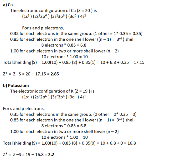 a) Ca The electronic configuration of Ca (Z = 20 ) is (152) (2s22p6 ) (3s23p6) (3dº ) 452 Fors and p electrons, 0.35 for each