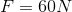 F = 601